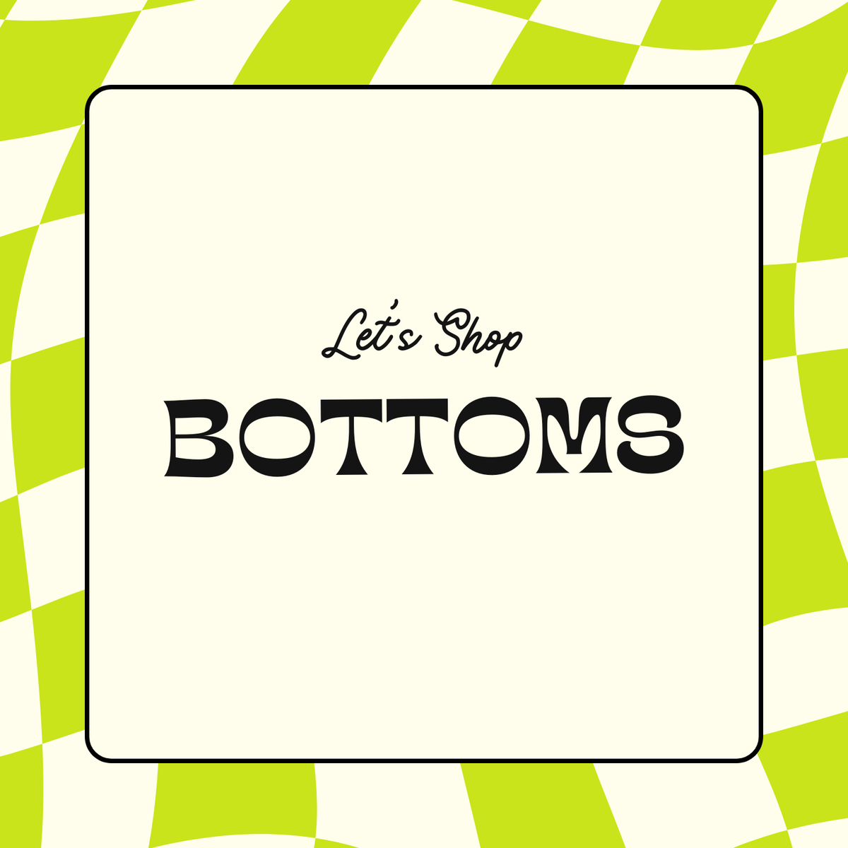 Bottoms