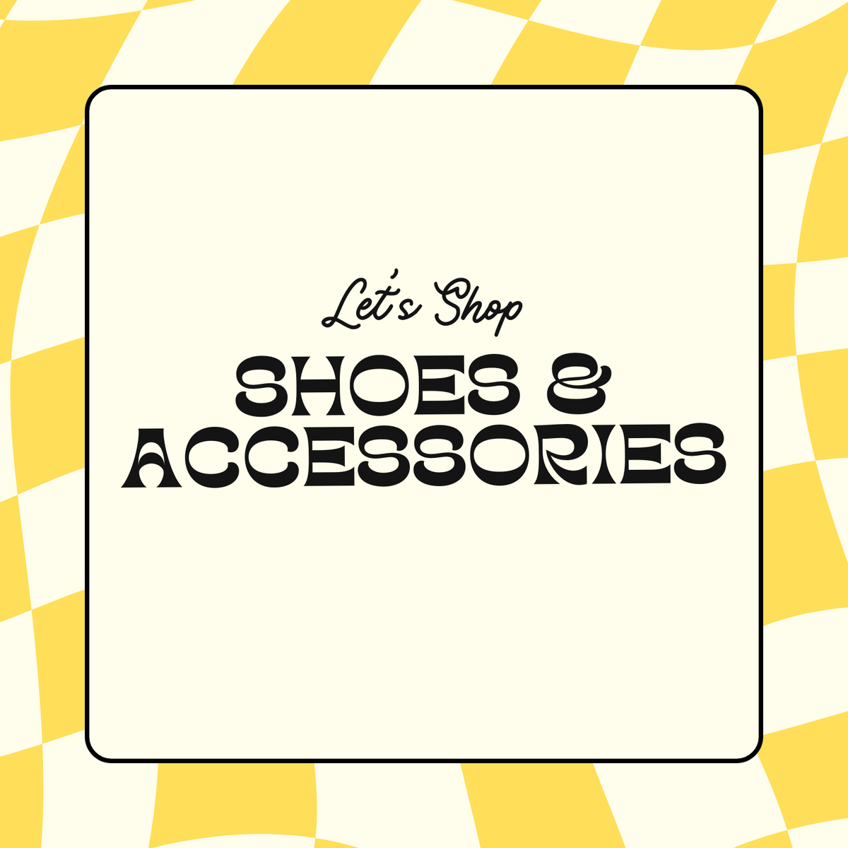 Shoes and Accessories
