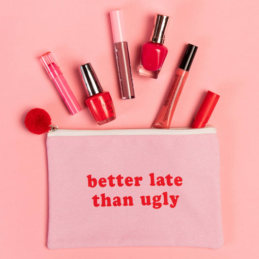 Better Late Than Ugly Canvas Cosmetic Bag
